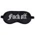 Ojoj! - Satenasta spalna maska za oči z napisom »Fuck Off« (črna)